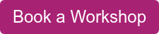 Book a Workshop
