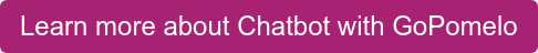 Learn more about Chatbot with GoPomelo