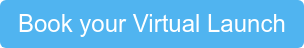 Book your Virtual Launch