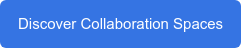 Discover Collaboration Spaces