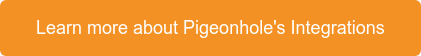 Learn more about Pigeonhole's Integrations