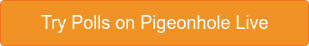 Try Polls on Pigeonhole Live