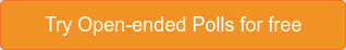 Try Open-ended Polls for free