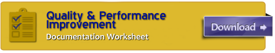 Download the Quality & Performance Improvement Documentation Worksheet