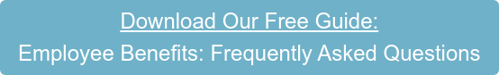 Download Our Free&nbsp;Employee Benefits FAQ Guide