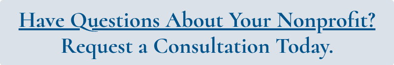 <p><span style="text-decoration: underline;">Have Questions About Your Nonprofit?</span></p>
<p>Request a Consultation Today.</p>
