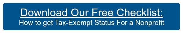 <span style="font-family: sans-serif;"><span style="font-size: 24px;"><span style="text-decoration: underline; font-size: 36px;">Download Our Free Checklist:</span><br>How to get Tax-Exempt Status For a Nonprofit</span></span>