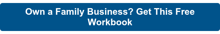 <p style="font-weight: bold;">Own a Family Business? Get This&nbsp;Free Workbook</p>