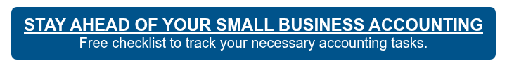 <p style="font-weight: bold; font-size: 24px;"><span style="text-decoration: underline;">STAY AHEAD OF YOUR SMALL BUSINESS ACCOUNTING</span></p>
<p style="font-size: 16px;"><span style="font-size: 20px;">Free checklist to track your necessary accounting tasks.</span></p>