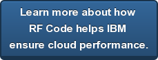 Learn more about how  RF Code helps IBM  ensure cloud performance.
