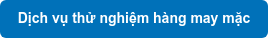 Dịch vụ thử nghiệm hàng may mặc