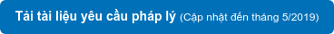 Tải tài liệu yêu cầu pháp lý (Cập nhật đến tháng 5/2019)