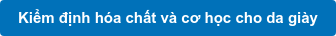 Kiểm định hóa chất và cơ học cho da giày