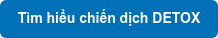 Tìm hiểu chiến dịch DETOX