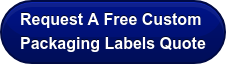 Request A Free Custom  Packaging Labels Quote