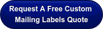 Request A Free Custom  Mailing Labels Quote