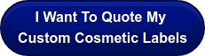 I Want To Quote My  Custom Cosmetic Labels