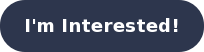 I'm Interested!