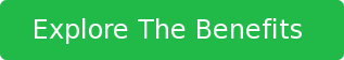 Explore The Benefits&nbsp;