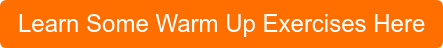 Learn Some Warm Up Exercises Here