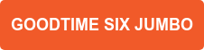 GOODTIME SIX JUMBO