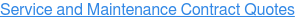 Service and Maintenance Contract Quotes
