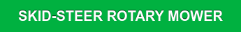 SKID-STEER ROTARY MOWER