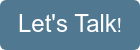 Let's Talk!