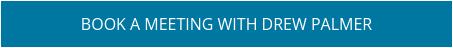 BOOK A MEETING WITH DREW PALMER