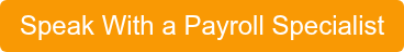 Speak With a Payroll Specialist