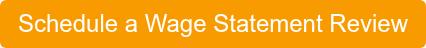 Schedule a Wage Statement Review