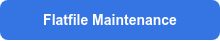 Flatfile Maintenance