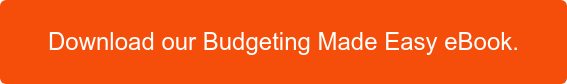 Download our Budgeting Made Easy eBook.