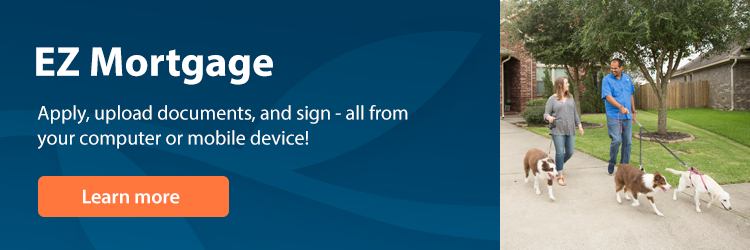 EZ Mortgage Apply, upload documents, and sign - all from your computer or mobile device! Click here to learn more.