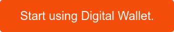 Start using Digital Wallet.