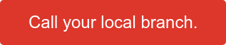 Call your local branch.