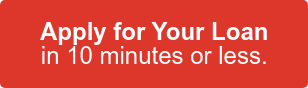 Apply for Your Loan in 10 minutes or less.