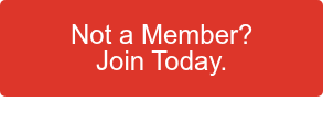 Not a Member?  Join Today.