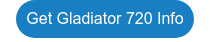 Get Gladiator 720 Info