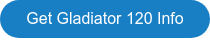 Get Gladiator 120 Info