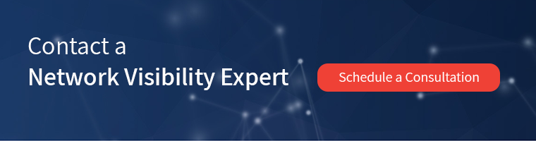 Contact a Network Visibility Expert