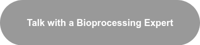 <h3>Talk with a Bioprocessing Expert</h3>