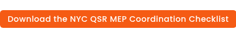 Download the NYC QSR MEP Coordination Checklist