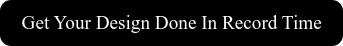 Get Your Design Done In Record Time