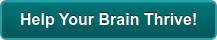 Help Your Brain Thrive!