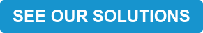 SEE OUR SOLUTIONS
