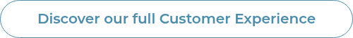 Discover our full Customer Experience