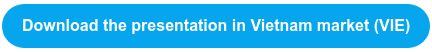 Download the presentation in Vietnam market (VIE)