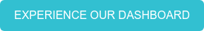 EXPERIENCE OUR DASHBOARD