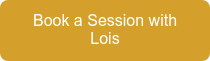 Book a Session with Lois